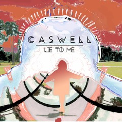 CASWELL - Lie To Me