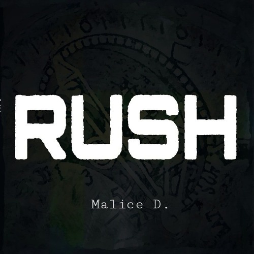Rush - Malice D. // FREE DOWNLOAD by MALICE D. | Free Listening on ...