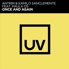 Antrim & Kamilo Sanclemente Feat. Paula OS - Once And Again [FSOE UV]