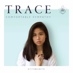 Trace (Comfortable Sympathy)
