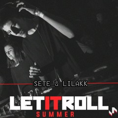 Let It Roll Dj Contest 2018 - Lilakk & Sete