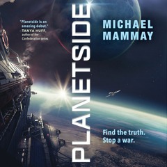 PLANETSIDE by Michael Mammay