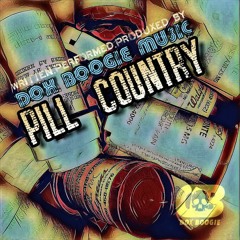 Dox Boogie - Pill Country [Produxed By Dox Boogie Music]