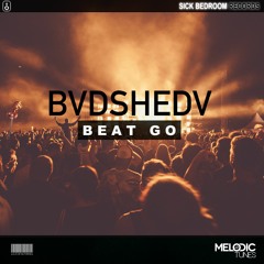 BVDSHEDV - Beat Go (Original Mix)(FREE DOWNLOAD)