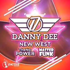 Danny Dee - New West (The NoPower Remix)