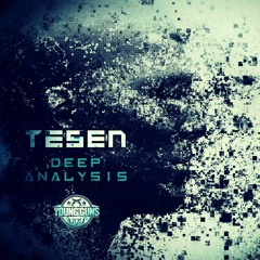 TESEN - DEEP ANALYSIS EP (YOUNG GUNS RECORDS) (OUT NOW!)