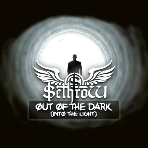 SethroW - Out of the dark (Into the light)