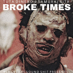 TUTA DINERO x SAMURAJ PITR - BROKE TIMES