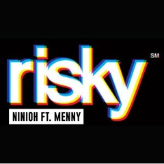 Ninioh ft Menny // Risky