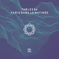 Tables 86 - Paris dans la matinée (Original Mix)