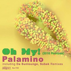 PREMIERE : Palamino - Oh My (Sobek Remix) [King Street Sounds]