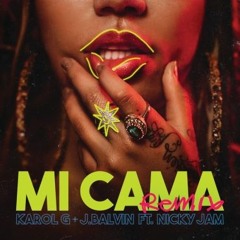 KAROL G FT J BALVIN Y NICKY JAM - MI CAMA (REMIX OFICIAL)