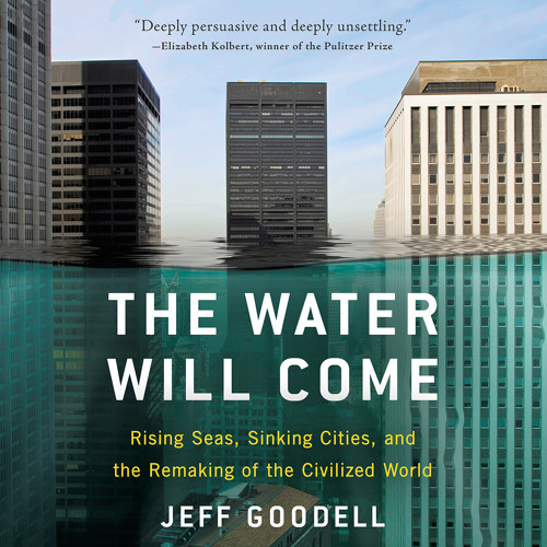 THE WATER WILL COME by Jeff Goodell Read by Ian Ferguson - Audiobook Excerpt