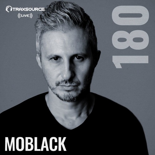 Traxsource LIVE! #180 with MoBlack