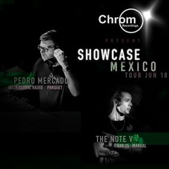 Chrom Recordings Mexico Tour June 2018: The Note V
