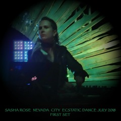 Ecstatic Dance Nevada City July 2018 1st Dj set