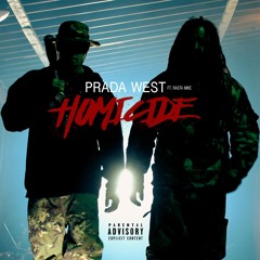 Prada West "Homicide" Ft. Rasta Mike