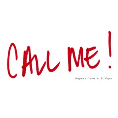 Call Me - ( Mayara Leme & Tokkyo ) Original Mix