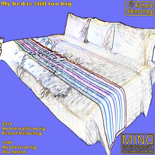 My Bed Is Still Too Big Blue System Bootleg By Richard