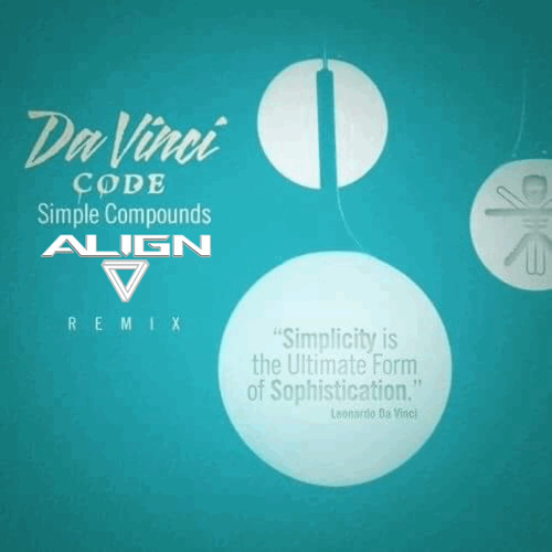 DaVinci Code - Simple Compounds (ALIGN Remix)*FREE DOWNLOAD !*