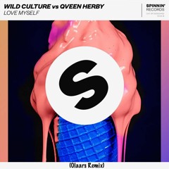 Wild Culture vs. Qveen Herby - Love Myself (Olaars Remix)