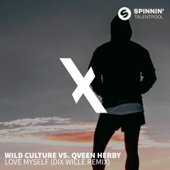 Wild Culture vs. Qveen Herby - Love Myself (Dix Wille Remix)