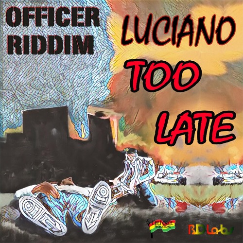 Luciano "Too Late" [BD Labs Music / LifeForce Production LLC]