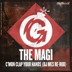 The Magi - C'mon Clap Your Hands (DJ Mes Re-Rub)