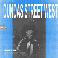 Dundas Street West feat. Nasty Nigel, Cody B. Ware, Freaky Franz