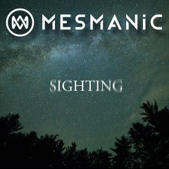 Mesmanic - Sighting