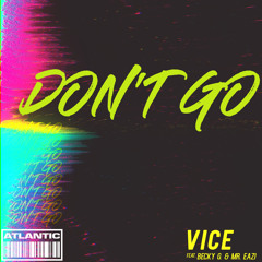 Don't Go (feat Becky G and Mr. Eazi)