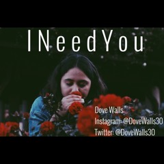 I NEED YOU