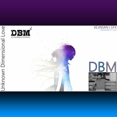 DBM - Unknown Dimensional Love