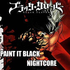 Black Clover Opening 2 Paint It Black By Bish Nightcore