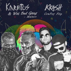 Karetus vs Wet Bed Gang - Maluco (KRASH CraPsy Flip)