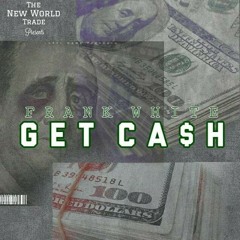 Frank White - Get Cash
