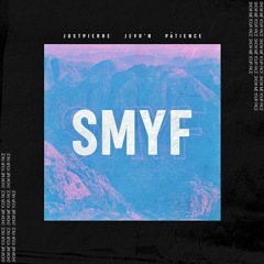 JustPierre - SMYF Ft. JeVo'n & Påtience (Prod. by WondaGurl)