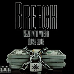 Breech ft Floss Fligg