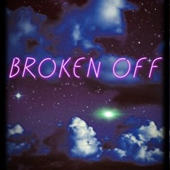 Broken Off