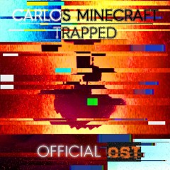 carlos minecraft : trapped ost 80 carlos dies