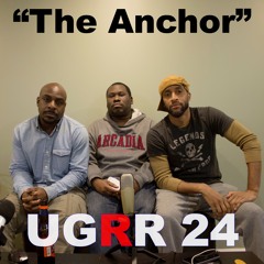 UGRR 24: "The Anchor"