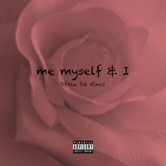 Me Myself & I
