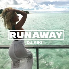 Dj Kiki - Runaway (Out Now)