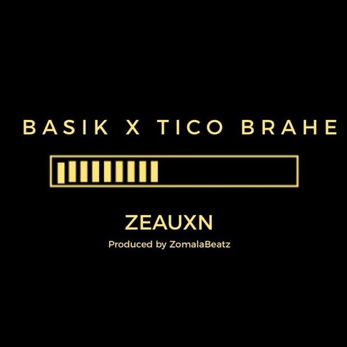 Basik X Tico - Zeauxn (Prod Zomala)
