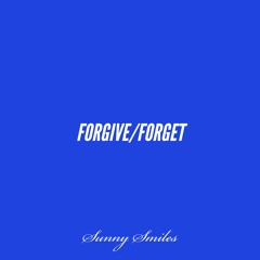 Forgive/Forget (Prod. by Wyatt)