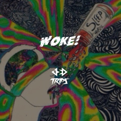 Woke! (feat. Trips)(Prod. By JED)