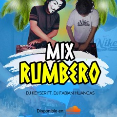 MIX RUMBERO - DJ KEYSER Ft DJ FABIAN HUANCAS