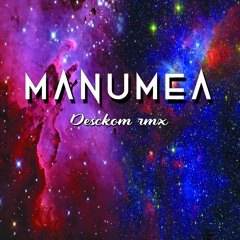 M A N U M E A (Desckom Rmx) 2018