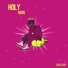 Surfer Wolf - Holy Man