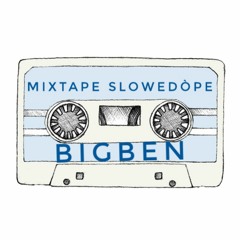 mixtape << SLOWEDOPE>>